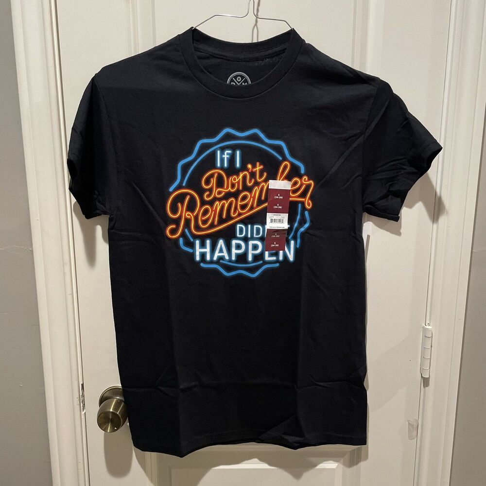 Men’s black graphic Tee sz Small NWT Funny Humor Quotes If I Don’t Remember